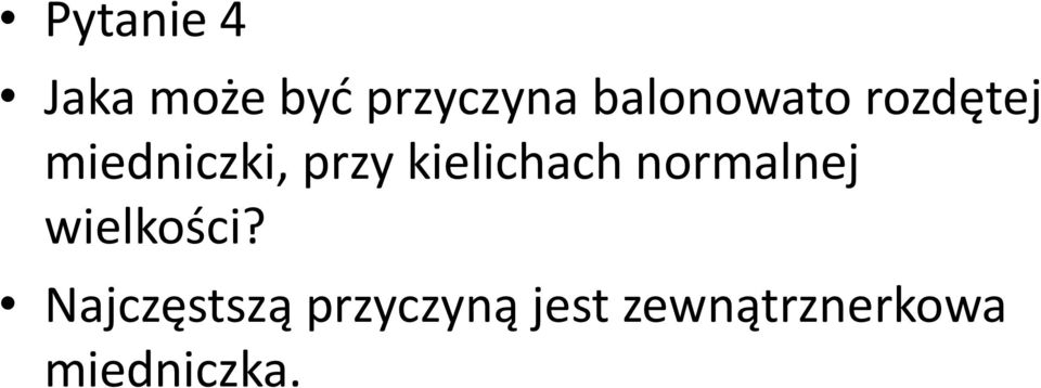 kielichach normalnej wielkości?