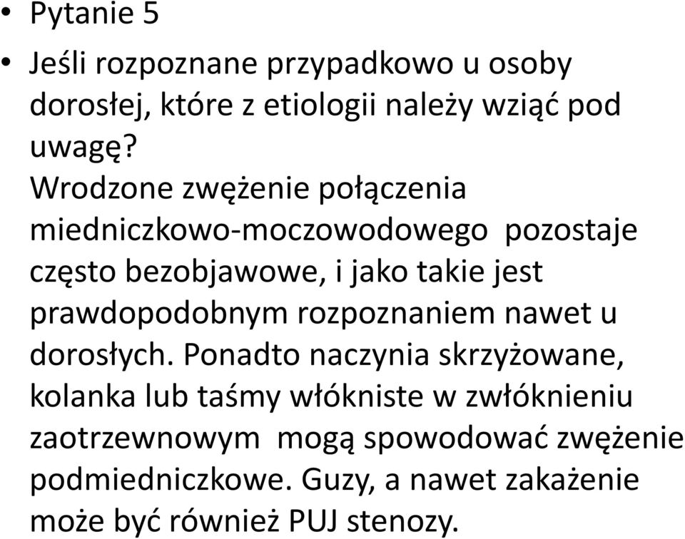 prawdopodobnym rozpoznaniem nawet u dorosłych.