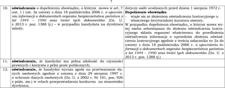 oświadczenie, że kandydat ma pełną zdolność do czynności prawnych i korzysta z pełni praw publicznych; 12.