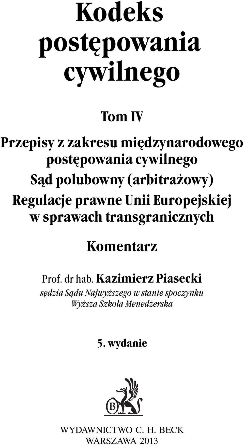 transgranicznych Komentarz Prof. dr hab.
