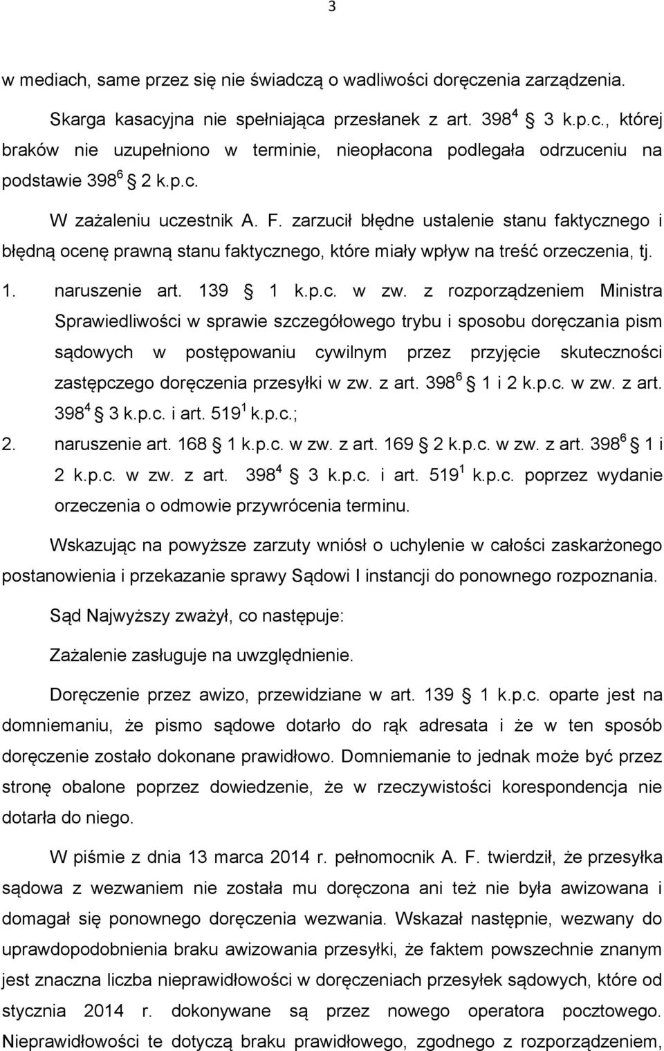 z rozporządzeniem Ministra Sprawiedliwości w sprawie szczegółowego trybu i sposobu doręczania pism sądowych w postępowaniu cywilnym przez przyjęcie skuteczności zastępczego doręczenia przesyłki w zw.