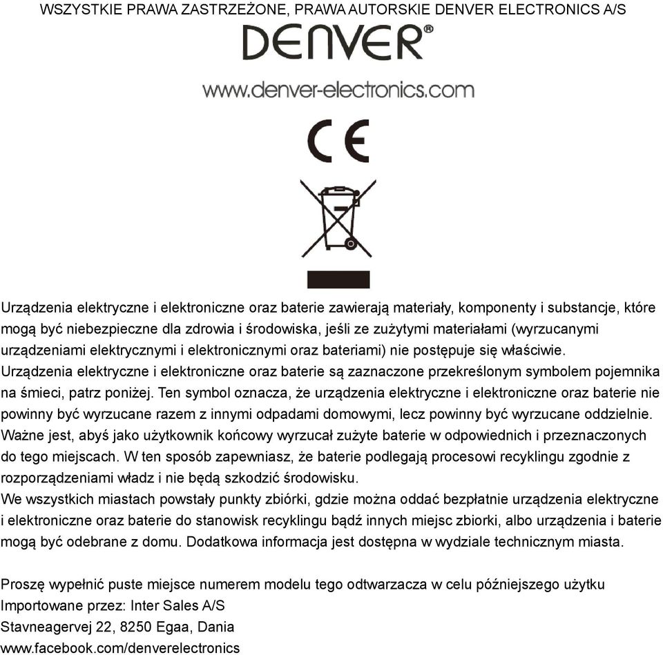 Urządzenia elektryczne i elektroniczne oraz baterie są zaznaczone przekreślonym symbolem pojemnika na śmieci, patrz poniżej.