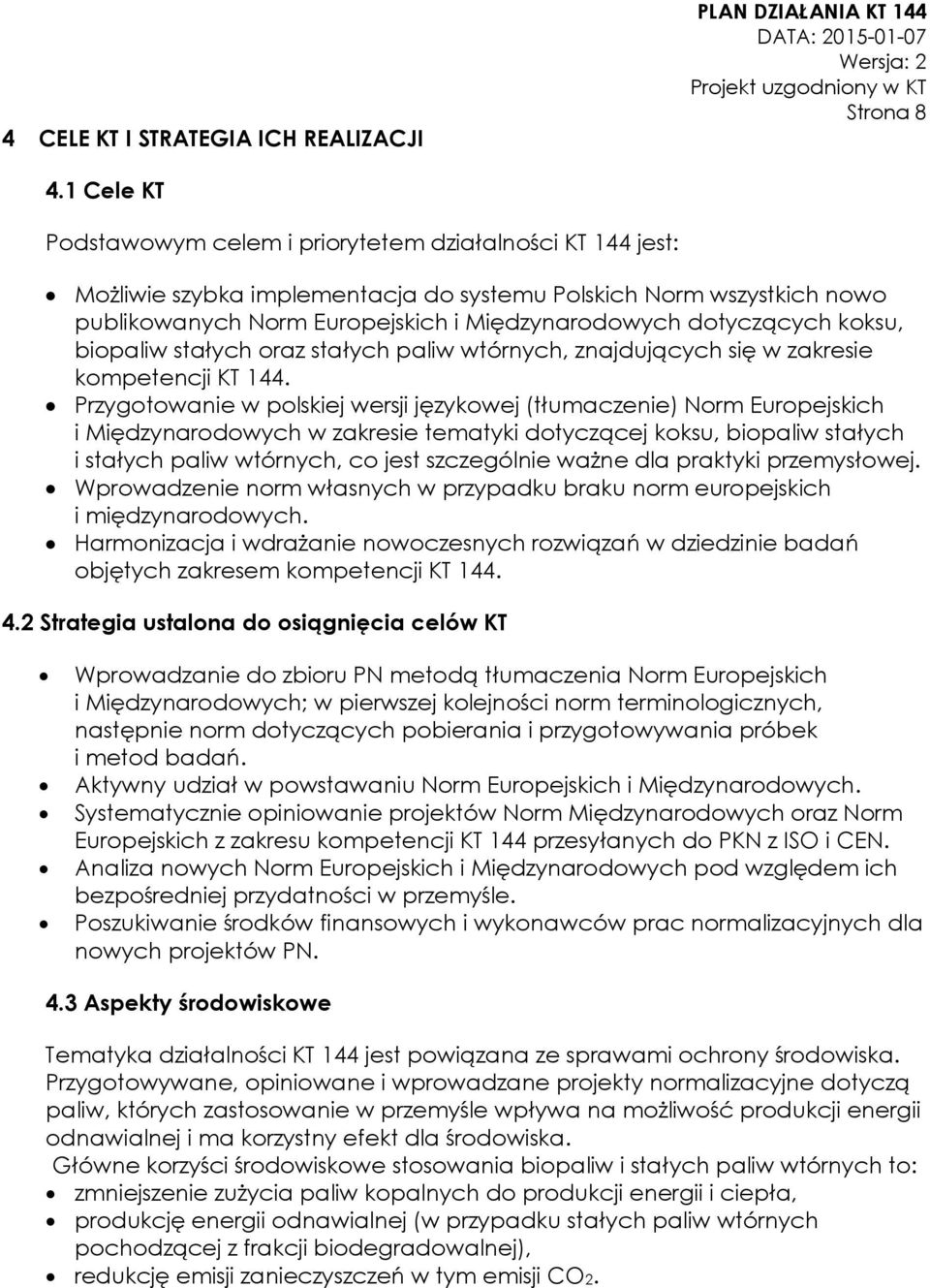 dotyczących koksu, biopaliw stałych oraz stałych paliw wtórnych, znajdujących się w zakresie kompetencji KT 144.