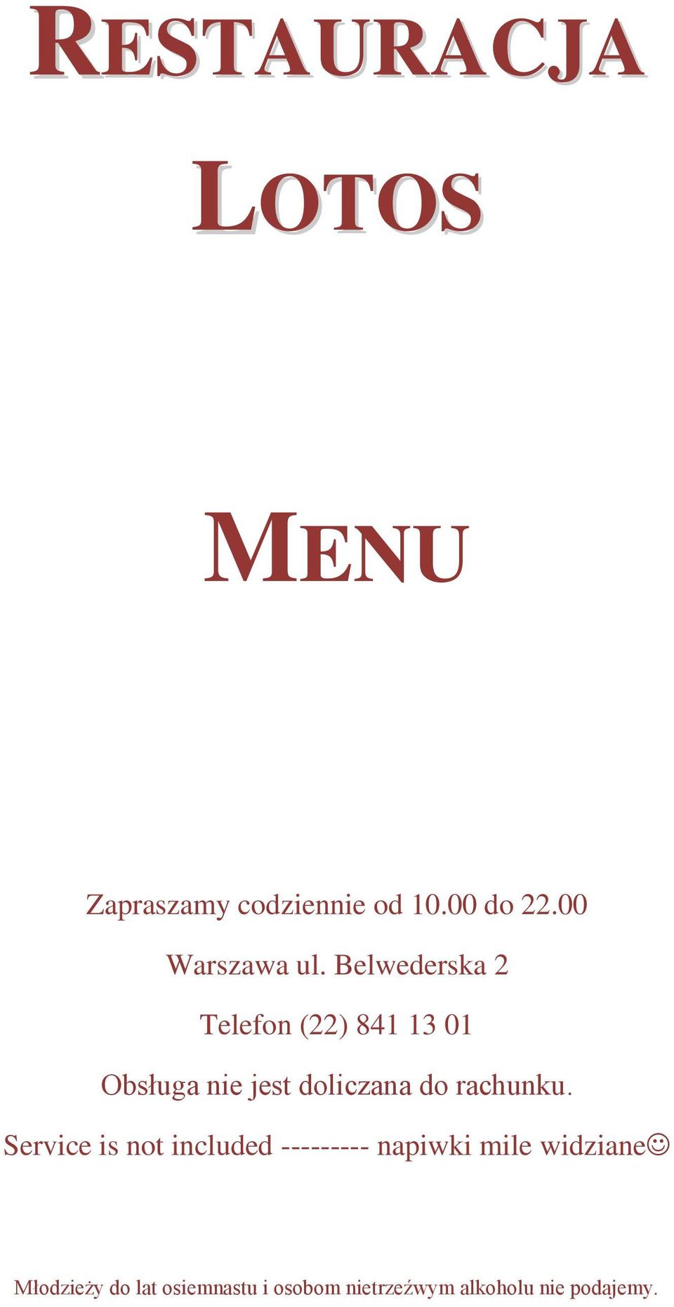 Belwederska 2 Telefon (22) 841 13 01 Obsługa nie jest doliczana do