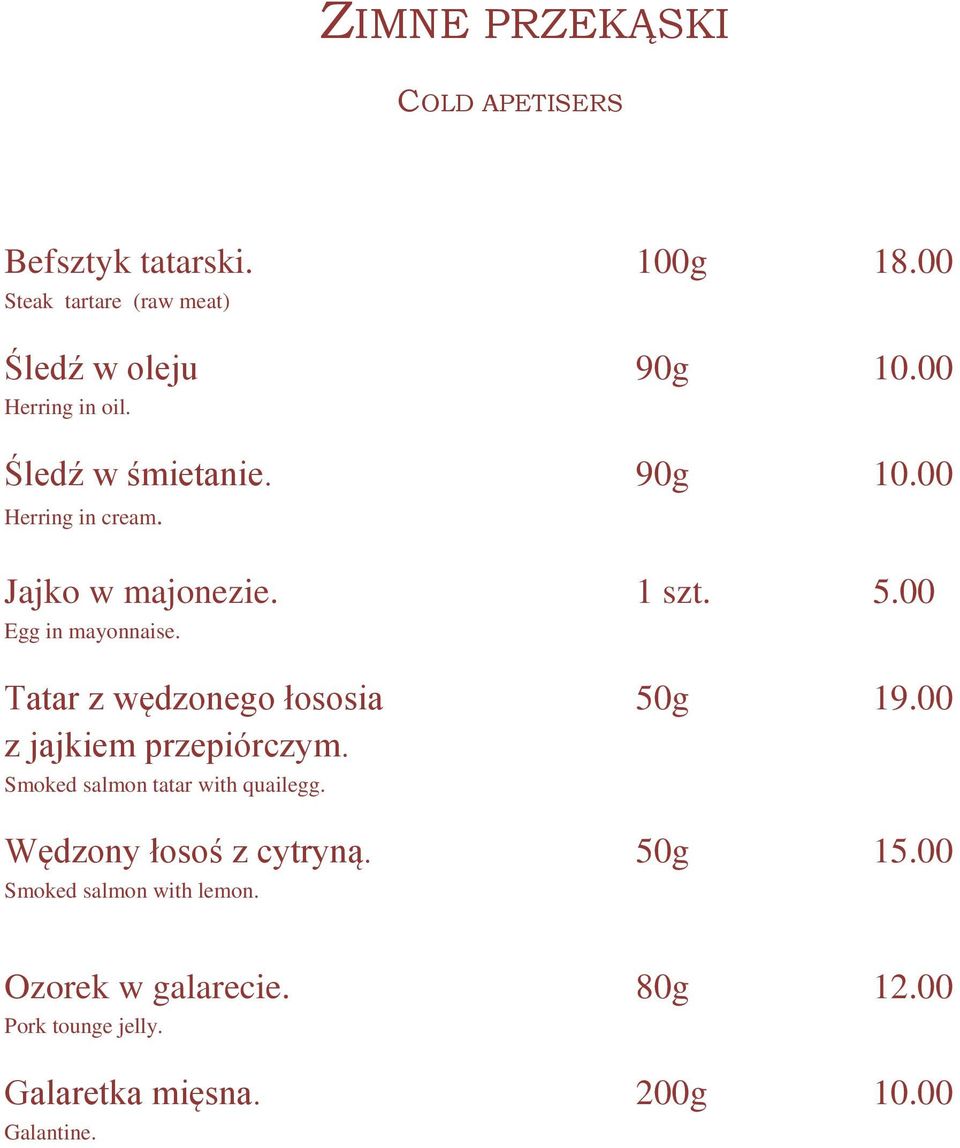 Tatar z wędzonego łososia 50g 19.00 z jajkiem przepiórczym. Smoked salmon tatar with quailegg.