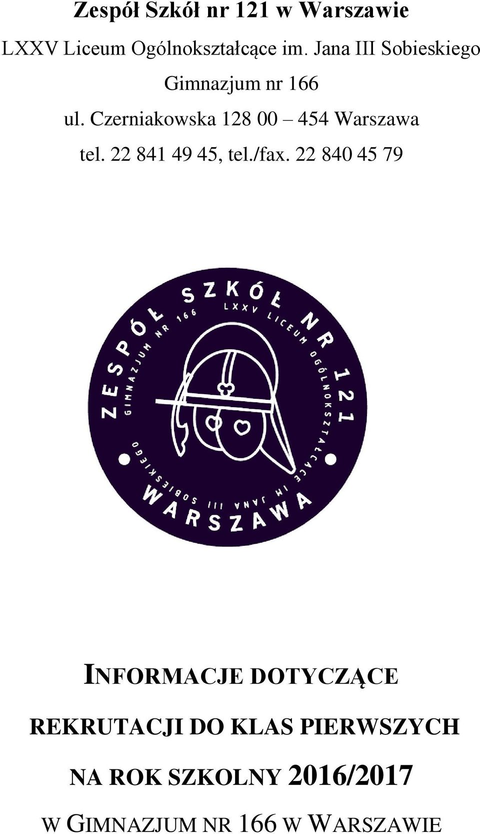 Czerniakowska 128 00 454 Warszawa tel. 22 841 49 45, tel./fax.