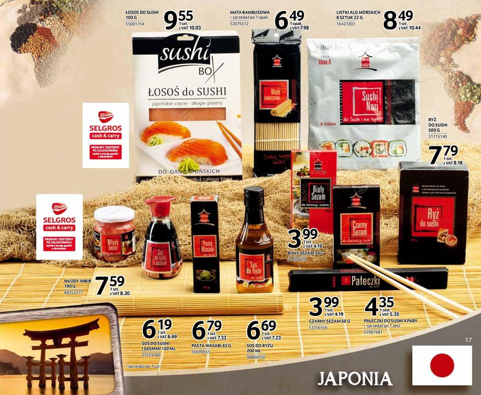 19 BIAŁY SEZAM 50 G 31484678 MŁODY IMBIR 190 G 68352277 7 59 8.20 6 19 6.69 SOS DO SUSHI I SASHIMI 150 ML 27559160 6 79 7.