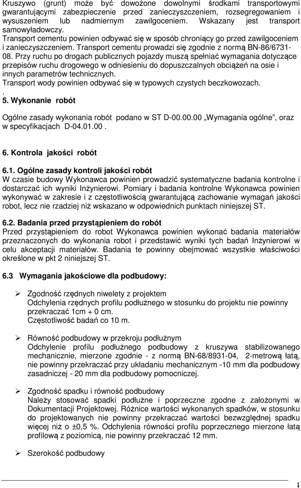 Transport cementu prowadzi się zgodnie z normą BN-86/6731-08.
