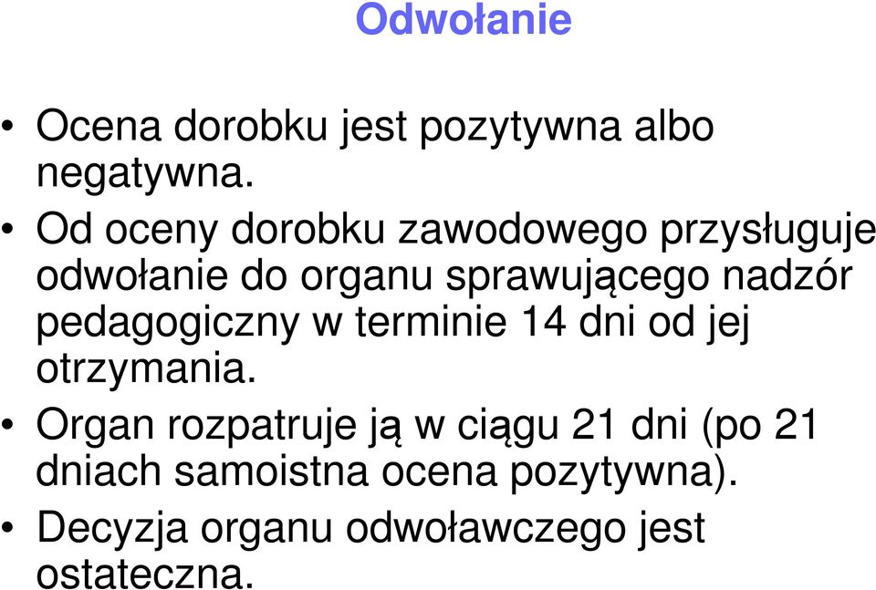 nadzór pedagogiczny w terminie 14 dni od jej otrzymania.