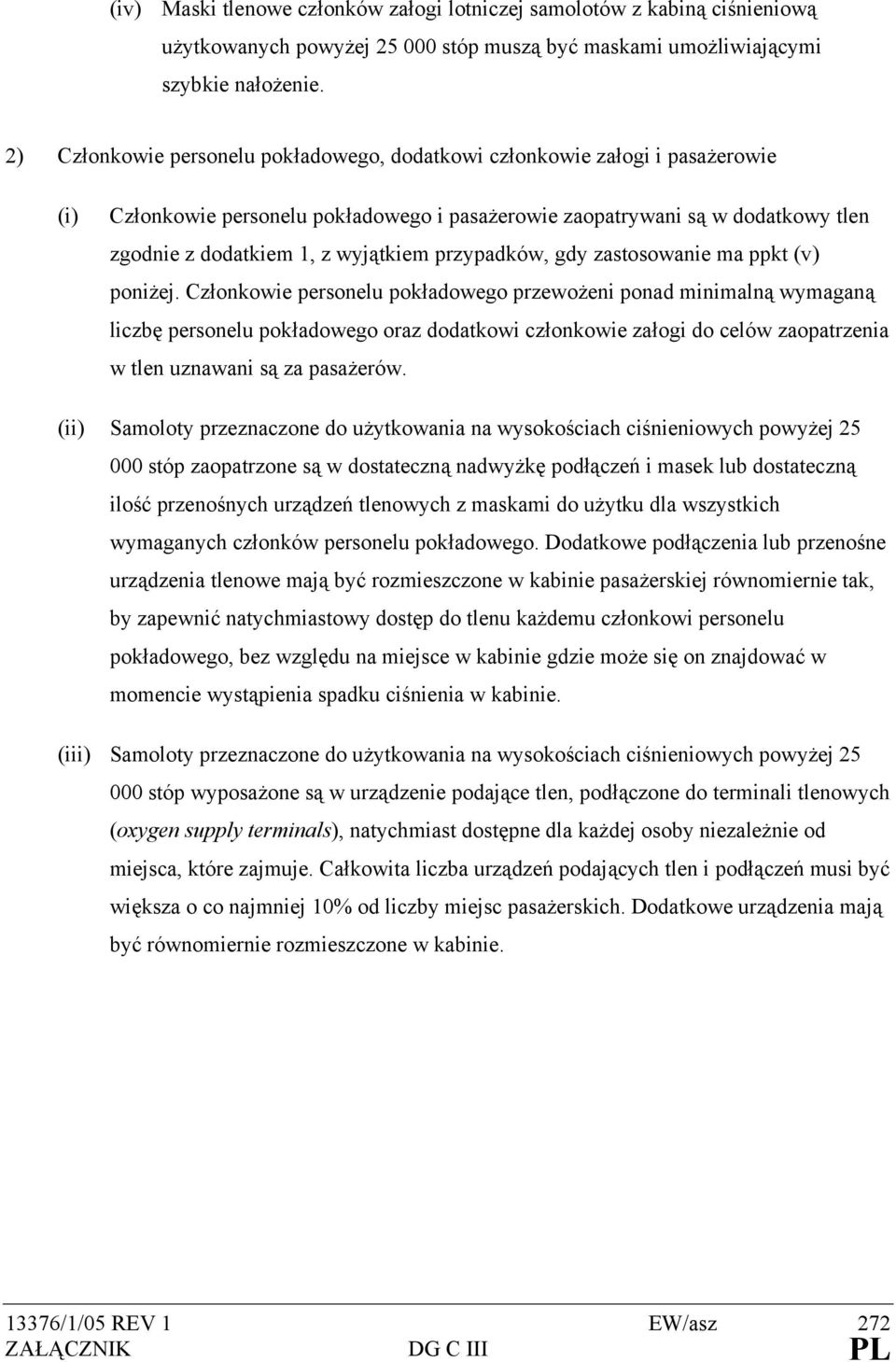 przypadków, gdy zastosowanie ma ppkt (v) poniżej.