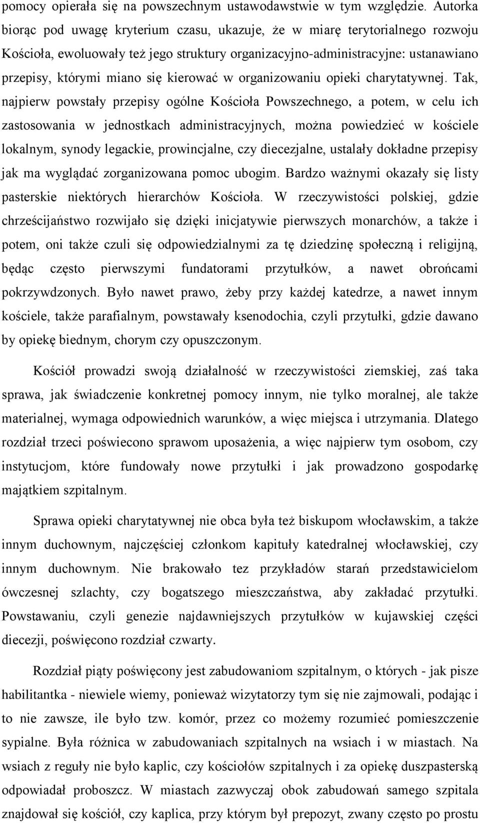 kierować w organizowaniu opieki charytatywnej.