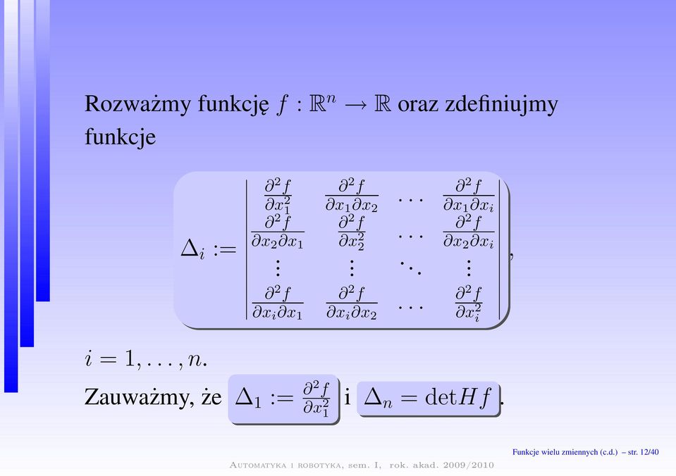 .. 2 f x 1 x i 2 f x 2 x i. 2 f x 2 i, i=1,...,n.