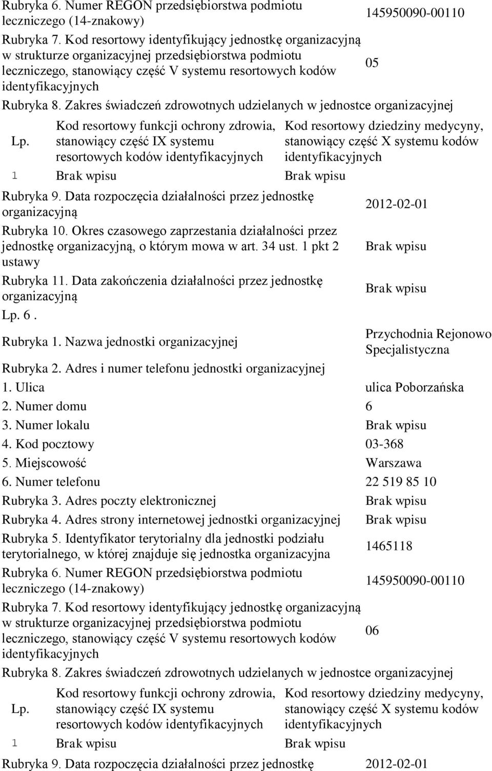 Okres czasowego zaprzestania działalności przez jednostkę organizacyjną, o którym mowa w art. 34 ust. pkt 2 ustawy Rubryka.