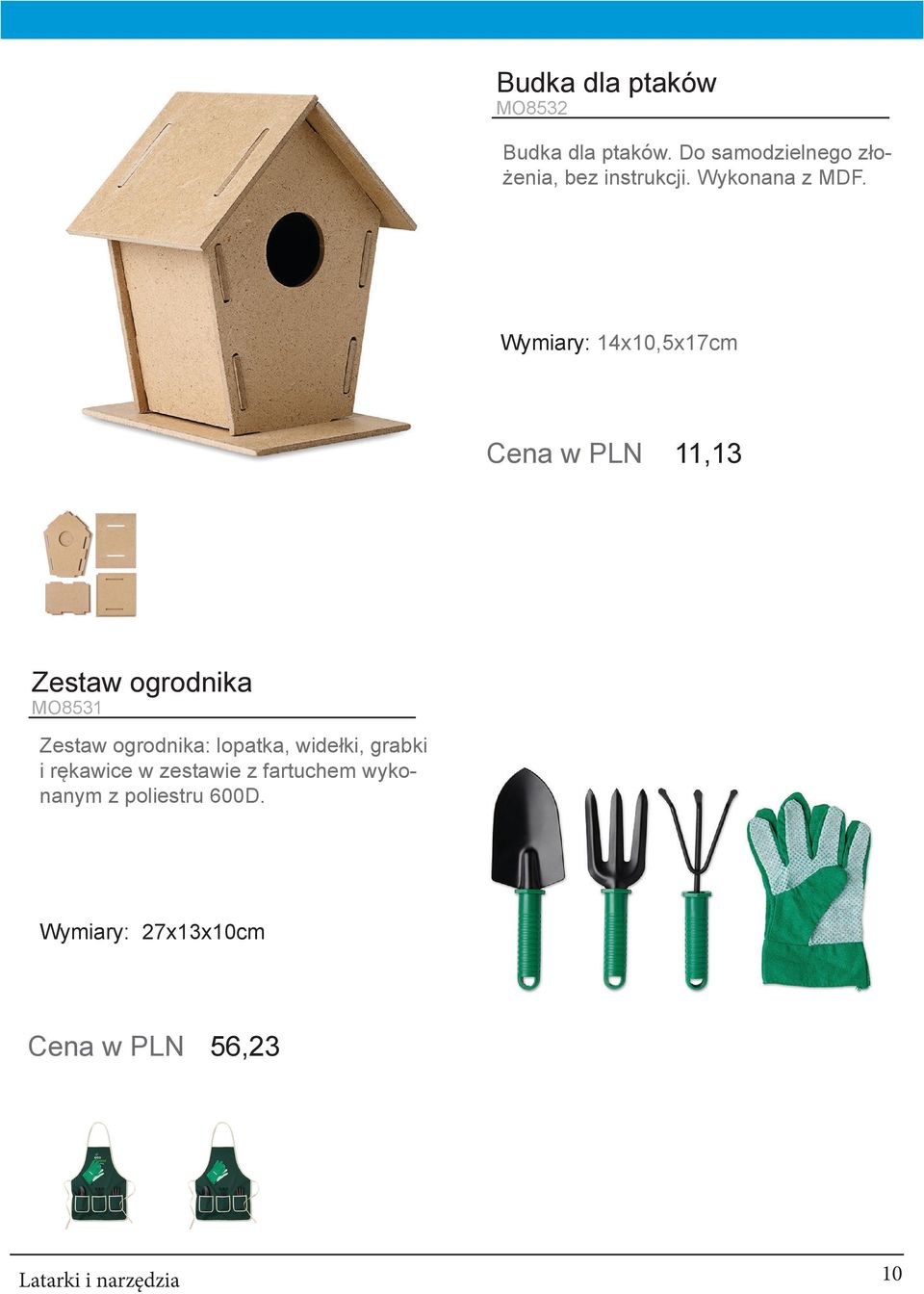 Wymiary: 14x10,5x17cm Cena w PLN 11,13 Zestaw ogrodnika MO8531 Zestaw