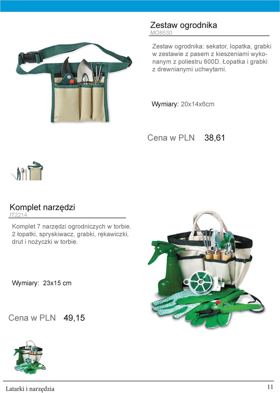 Wymiary: 20x14x6cm Cena w PLN 38,61 Komplet narzędzi IT2214 Komplet 7 narzędzi ogrodniczych w