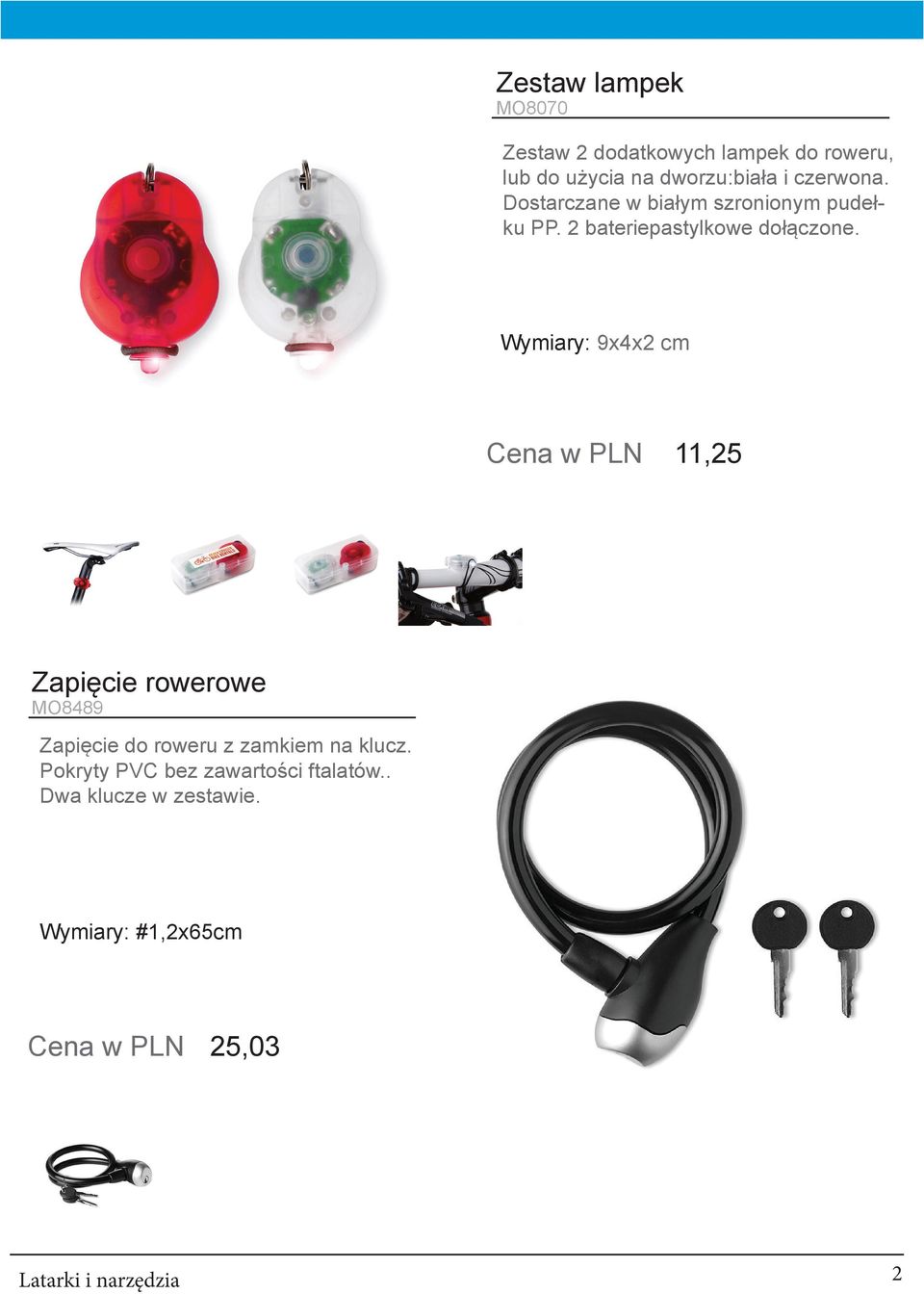 Wymiary: 9x4x2 cm Cena w PLN 11,25 Zapięcie rowerowe MO8489 Zapięcie do roweru z zamkiem na