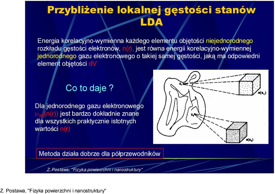 takiej samej gęstości, jaką ma odpowiedni element objętości dv Co to daje?