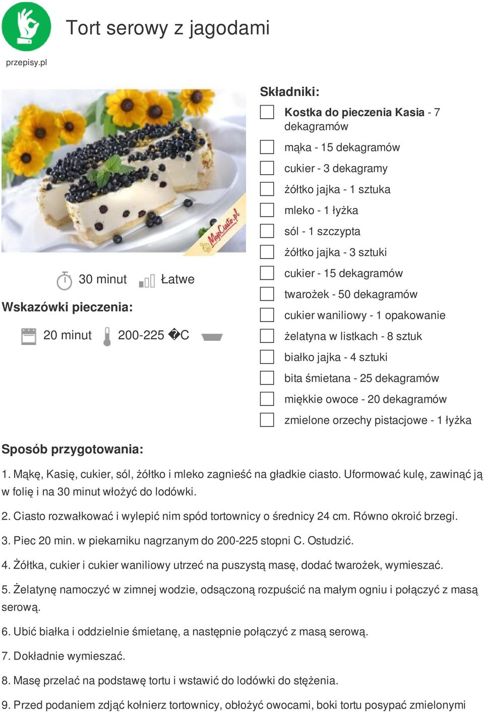 owoce - 20 dekagramów zmielone orzechy pistacjowe - 1 łyżka 1. Mąkę, Kasię, cukier, sól, żółtko i mleko zagnieść na gładkie ciasto. Uformować kulę, zawinąć ją w folię i na 30 minut włożyć do lodówki.