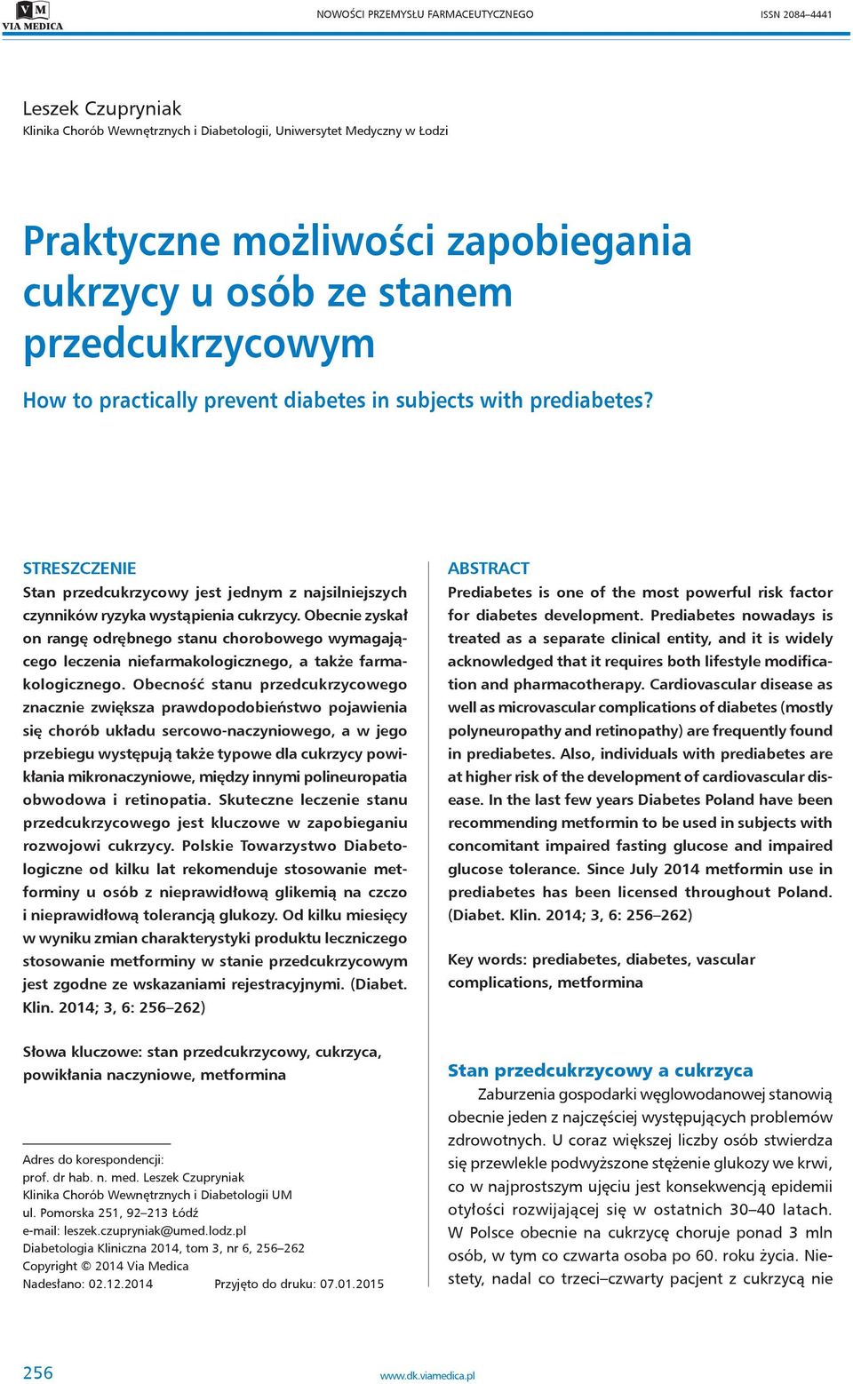 Obecnie zyskał on rangę odrębnego stanu chorobowego wymagającego leczenia niefarmakologicznego, a także farmakologicznego.