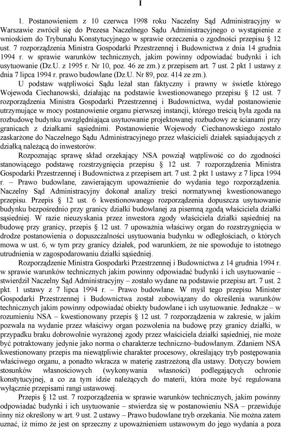 w sprawie warunków technicznych, jakim powinny odpowiadać budynki i ich usytuowanie (Dz.U. z 1995 r. Nr 10, poz. 46 ze zm.) z przepisem art. 7 ust. 2 pkt 1 ustawy z dnia 7 lipca 1994 r.