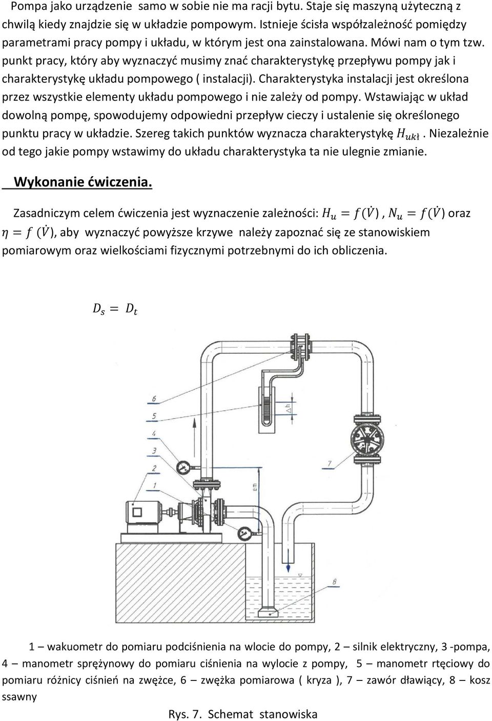 punkt pracy, który aby wyznaczyć musimy znać charakterystykę przepływu pompy jak i charakterystykę układu pompowego ( instalacji).
