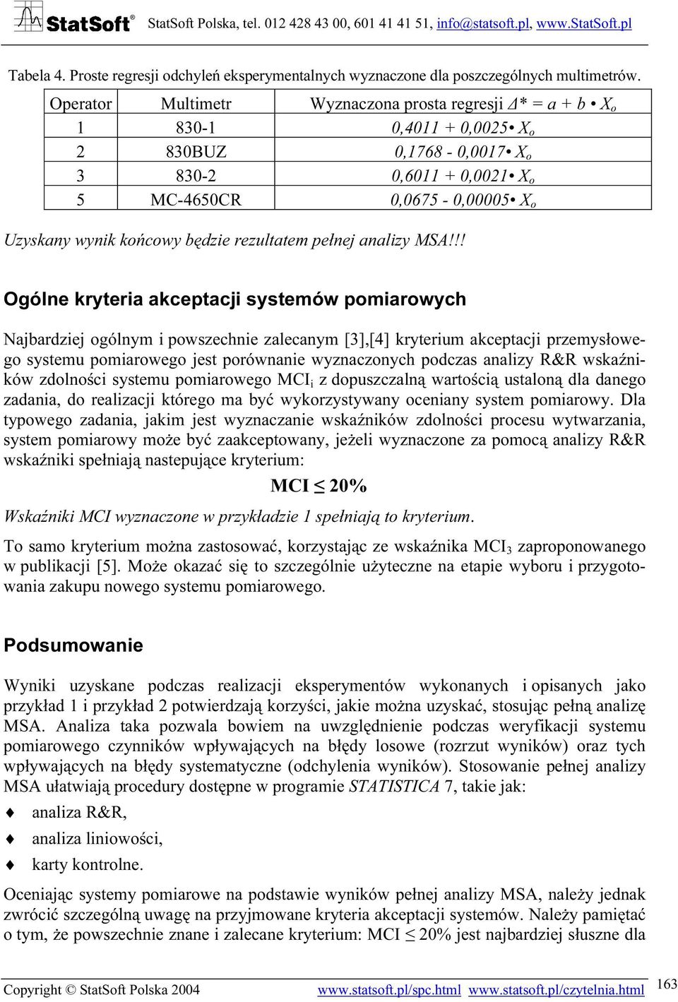 będzie rezultatem pełnej analizy MSA!