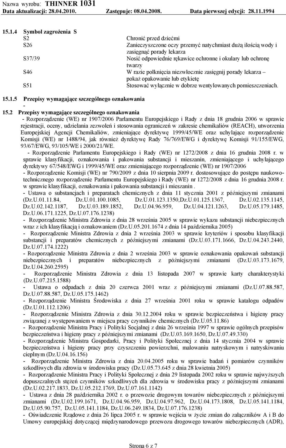 2 Przepisy wymagające szczególnego oznakowania - Rozporządzenie (WE) nr 1907/2006 Parlamentu Europejskiego i Rady z dnia 18 grudnia 2006 w sprawie rejestracji, oceny, udzielania zezwoleń i stosowania