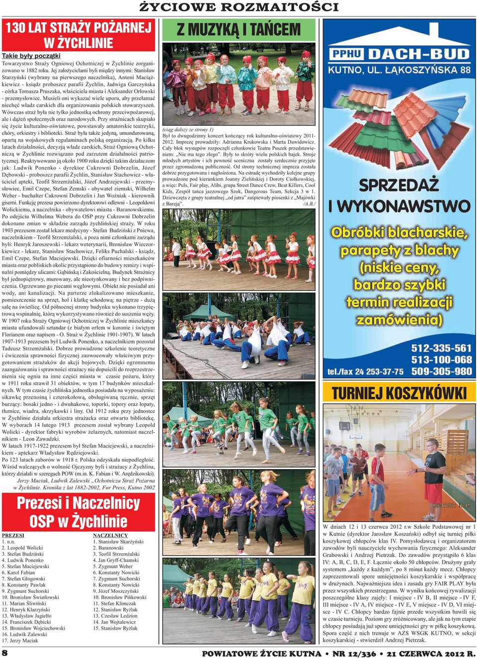 w³aœciciela miasta i Aleksander Or³owski - przemys³owiec. Musieli oni wykazaæ wiele uporu, aby prze³amaæ niechêæ w³adz carskich dla organizowania polskich stowarzyszeñ.
