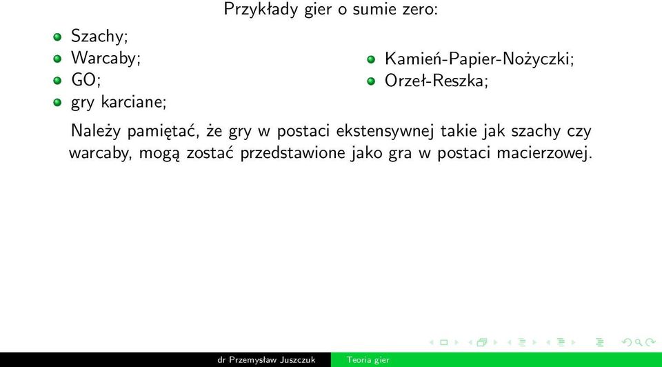 pamiętać, że gry w postaci ekstensywnej takie jak szachy