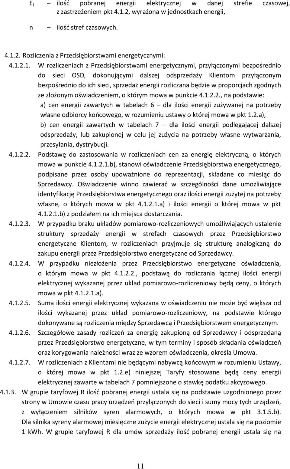 rozliczana będzie w proporcjach zgodnych ze złożonym oświadczeniem, o którym mowa w punkcie 4.1.2.