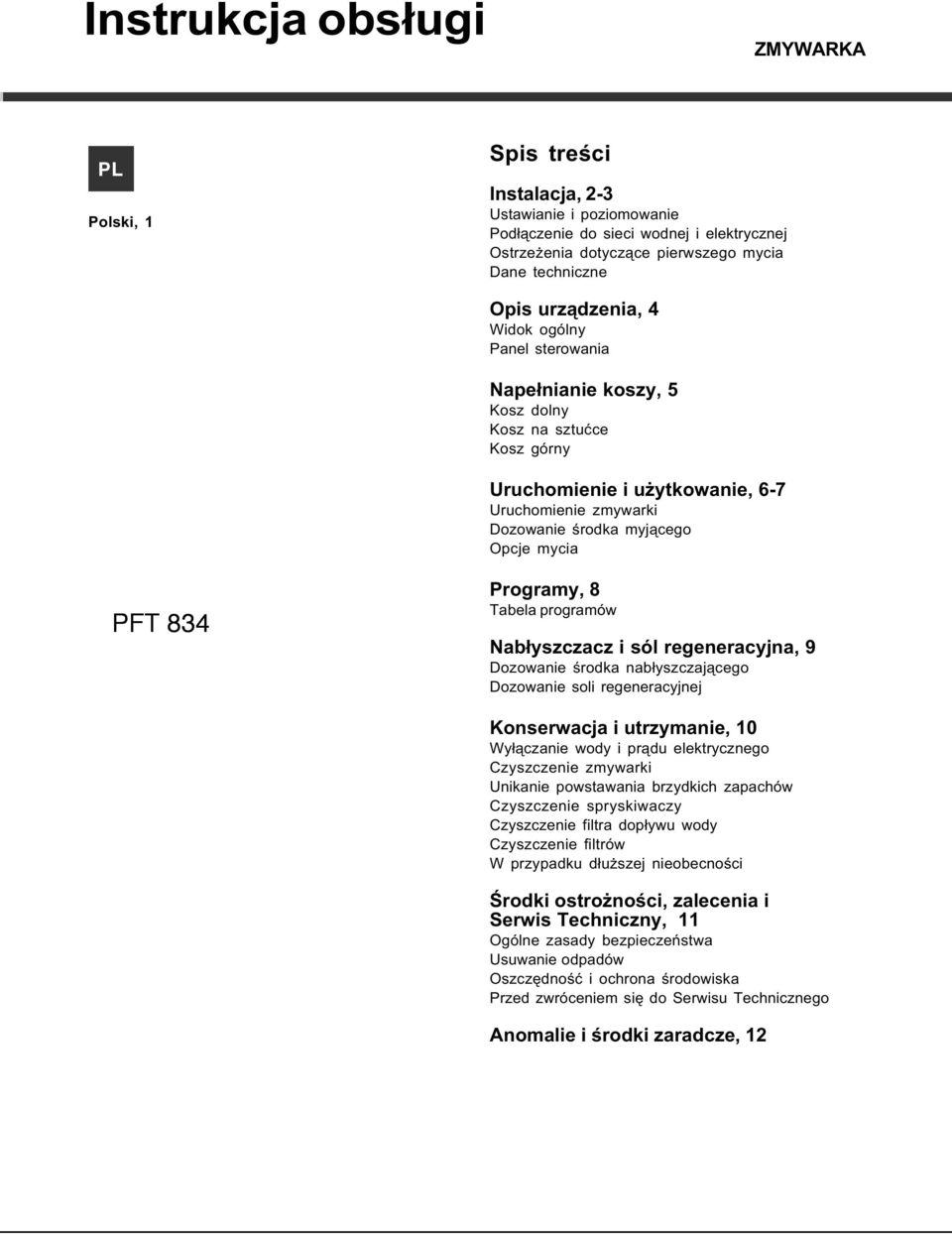834 Programy, 8 Tabela programów Nab³yszczacz i sól regeneracyjna, 9 Dozowanie œrodka nab³yszczaj¹cego Dozowanie soli regeneracyjnej Konserwacja i utrzymanie, 10 Wy³¹czanie wody i pr¹du elektrycznego