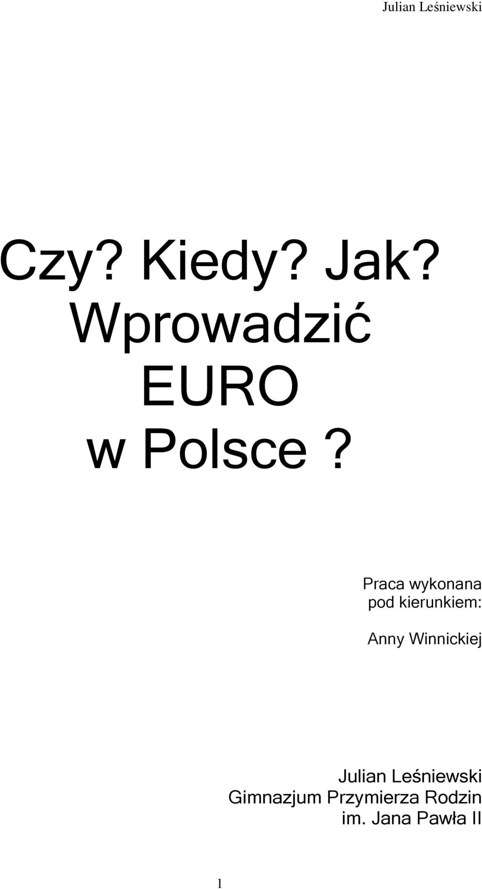 Praca wykonana pod kierunkiem: Anny