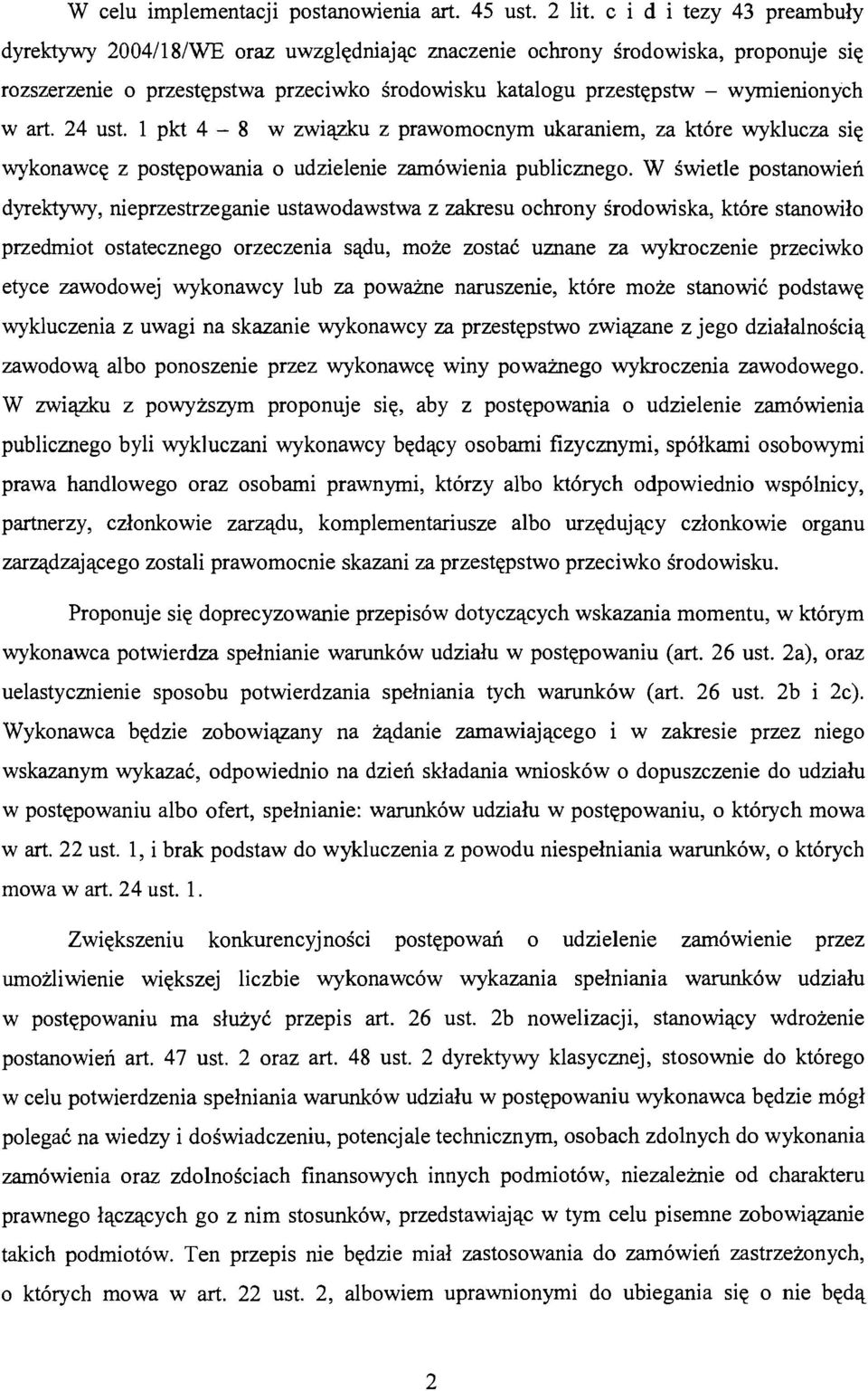 24 ust. 1 pkt 4-8 w związku z prawomocnym ukaraniem, za które wyklucza się wykonawcę z postępowania o udzielenie zamówienia publicznego.