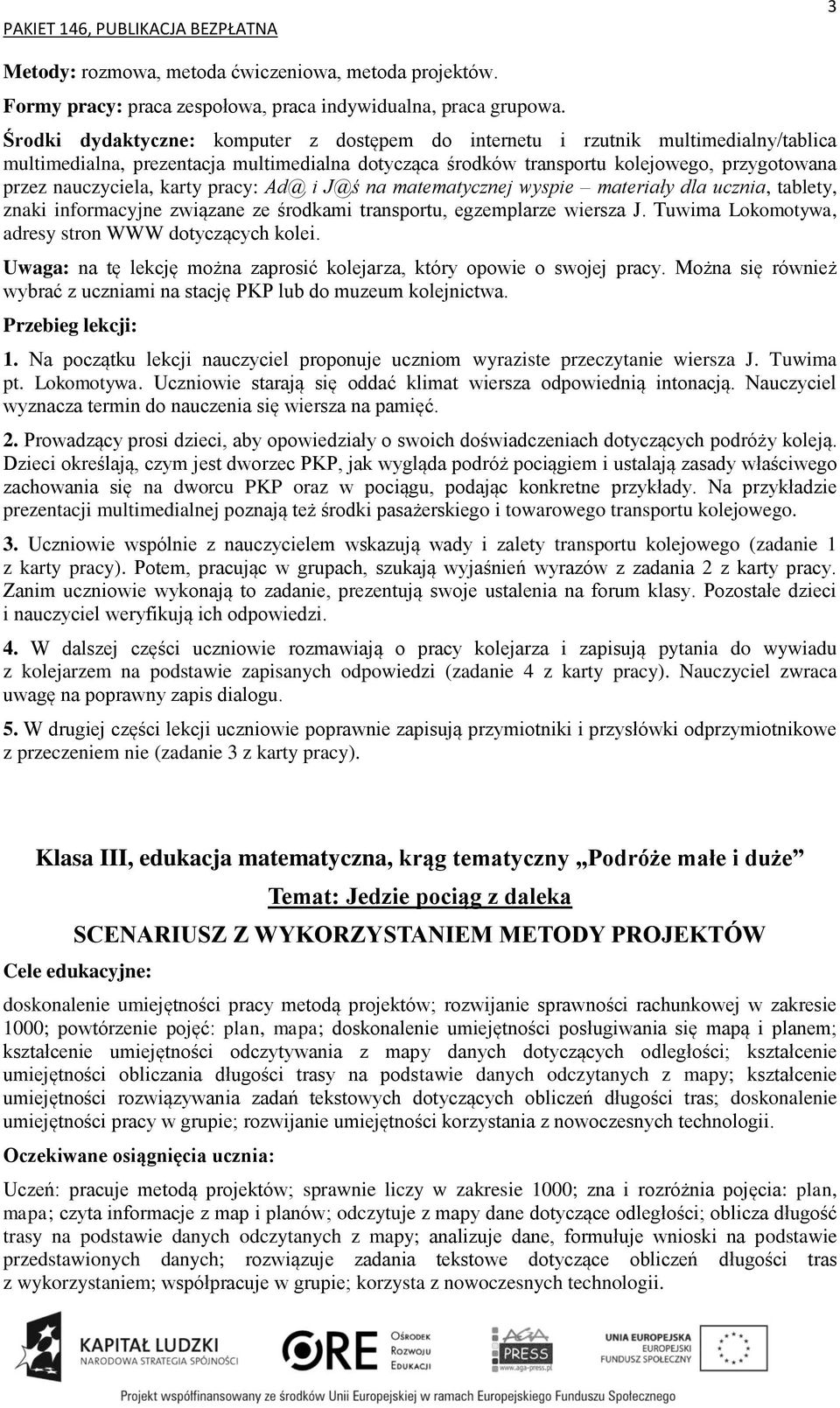 karty pracy: Ad@ i J@ś na matematycznej wyspie materiały dla ucznia, tablety, znaki informacyjne związane ze środkami transportu, egzemplarze wiersza J.