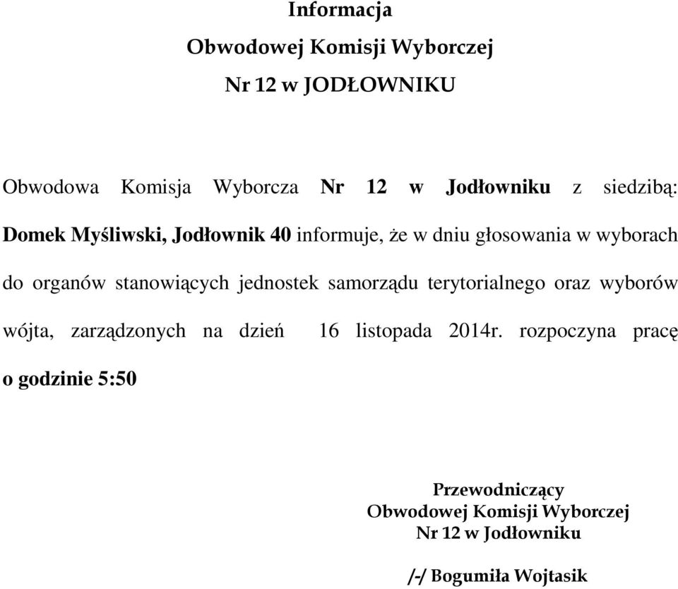 stanowiących jednostek samorządu terytorialnego oraz wyborów wójta, zarządzonych na