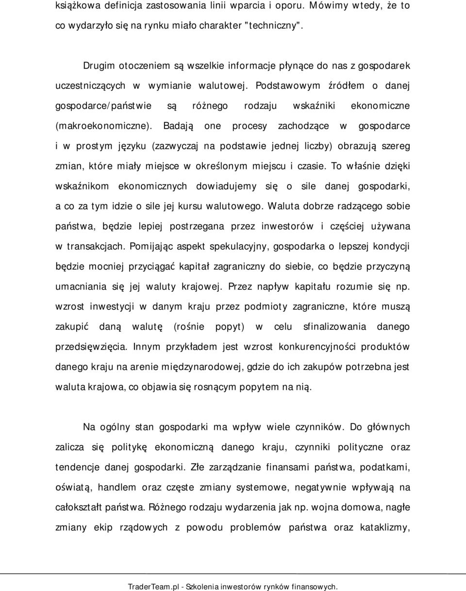 Podstawowym ród em o danej gospodarce/pa stwie s ró nego rodzaju wska niki ekonomiczne (makroekonomiczne).