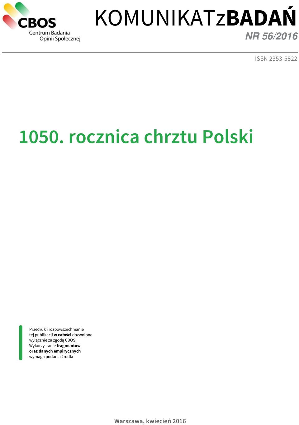 publikacji w całości dozwolone wyłącznie za zgodą CBOS.