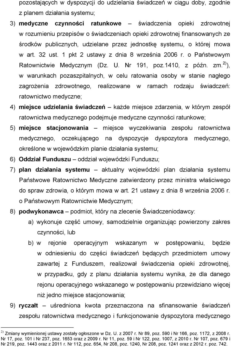 o Państwowym Ratownictwie Medycznym (Dz. U. Nr 191, poz.1410, z późn. zm.