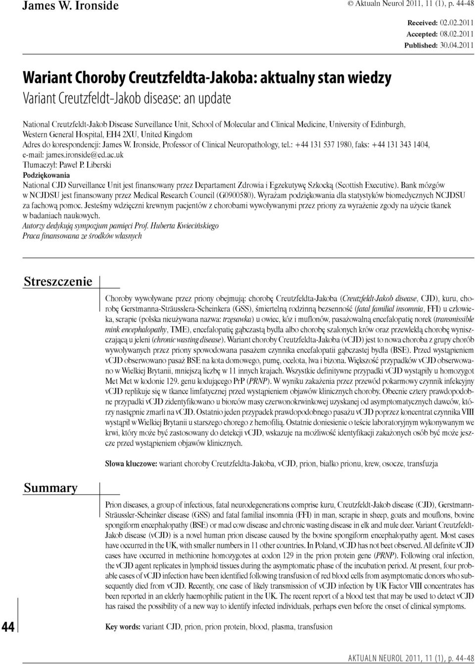 Medicine, University of Edinburgh, Western General Hospital, EH4 2XU, United Kingdom Adres do korespondencji: James W. Ironside, Professor of Clinical Neuropathology, tel.