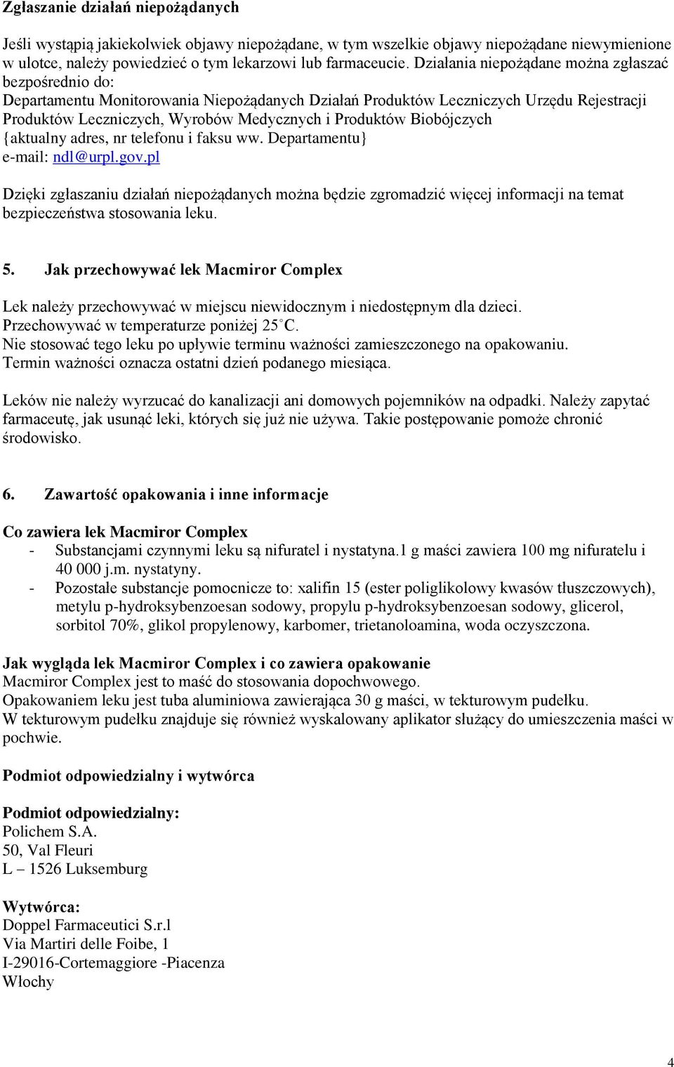 Biobójczych {aktualny adres, nr telefonu i faksu ww. Departamentu} e-mail: ndl@urpl.gov.