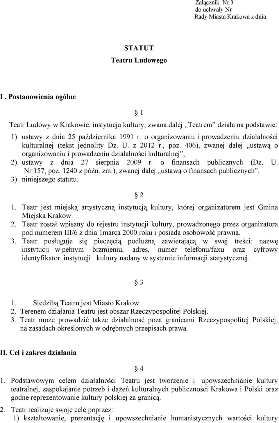 o organizowaniu i prowadzeniu działalności kulturalnej (tekst jednolity Dz. U. z 2012 r., poz.