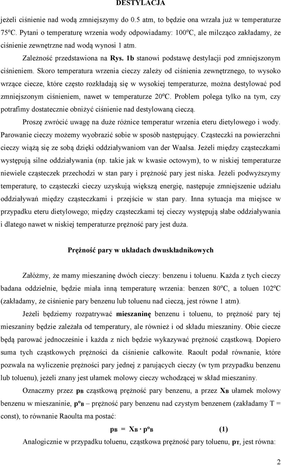 1b stanowi podstawę destylacji pod zmniejszonym ciśnieniem.