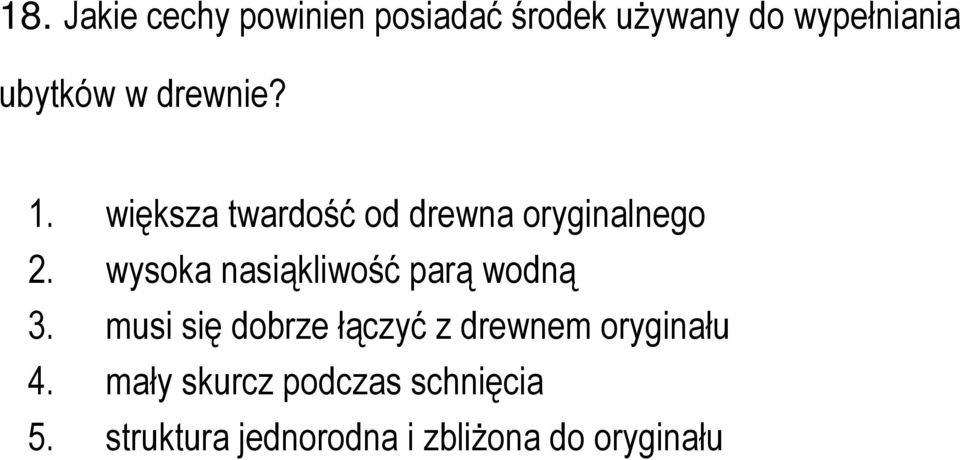 wysoka nasiąkliwość parą wodną 3.