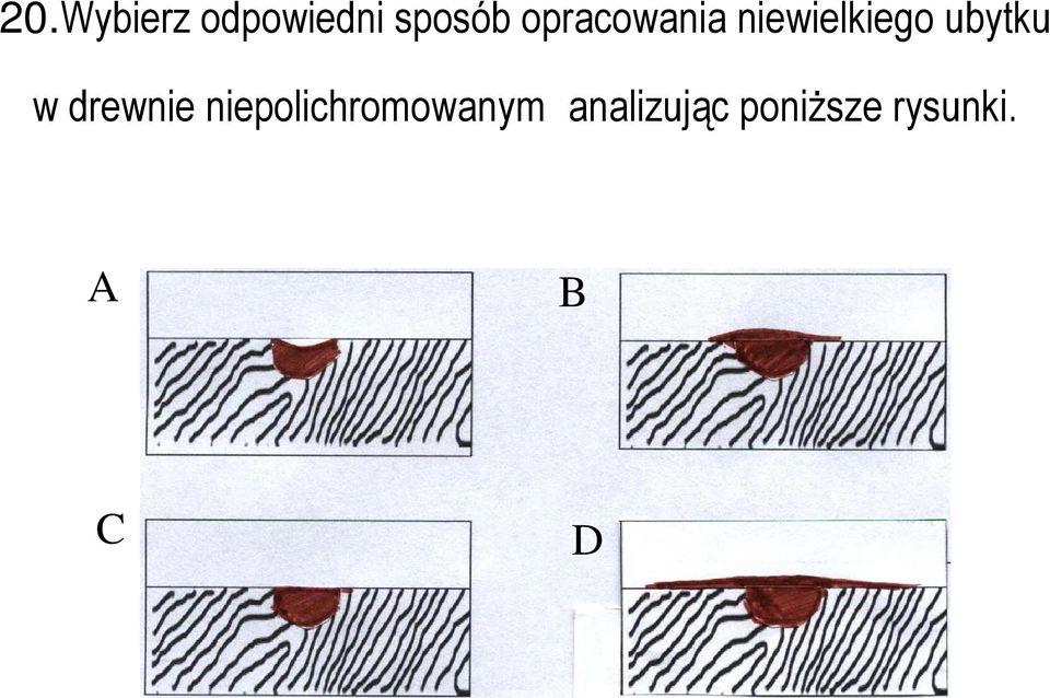 w drewnie niepolichromowanym