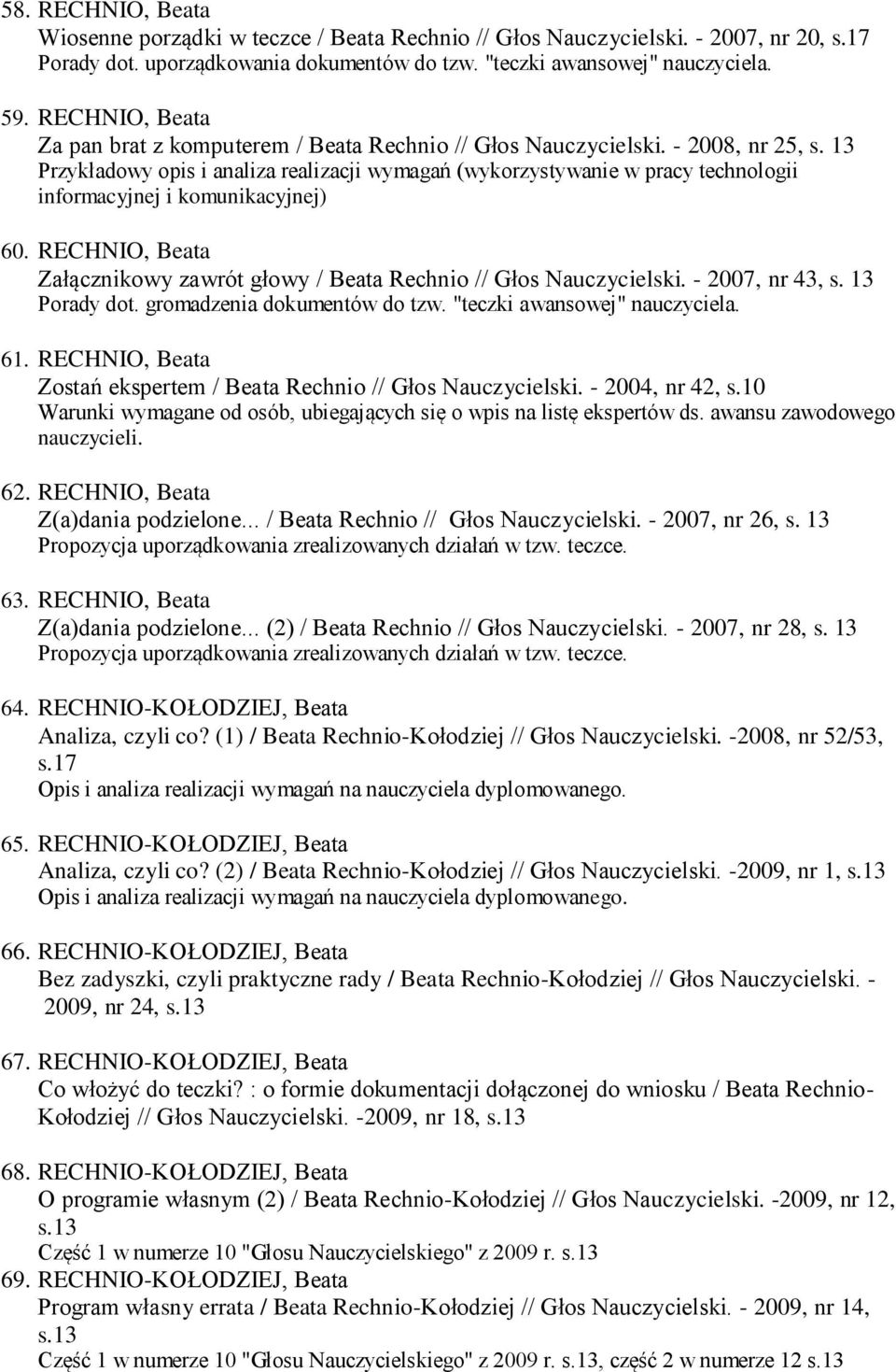 13 Przykładowy opis i analiza realizacji wymagań (wykorzystywanie w pracy technologii informacyjnej i komunikacyjnej) 60.