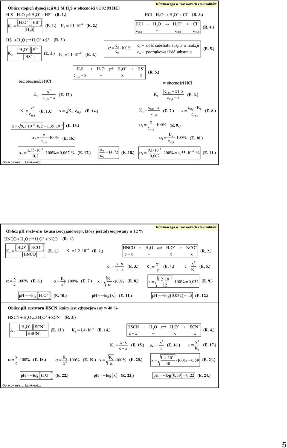0.), 0 α 00% 0,067 % 0, α,7 α 8 9,0 α 0,00 00%, 0 % (E..) Oaoanie: J. amiei Rónoaga otoah eletolitó Obli H otou au ioyjanoego, tóy jet dyojoany % HNCO H O H O NCO [ HNCO] (R..) HO NCO (E..),0 (E.