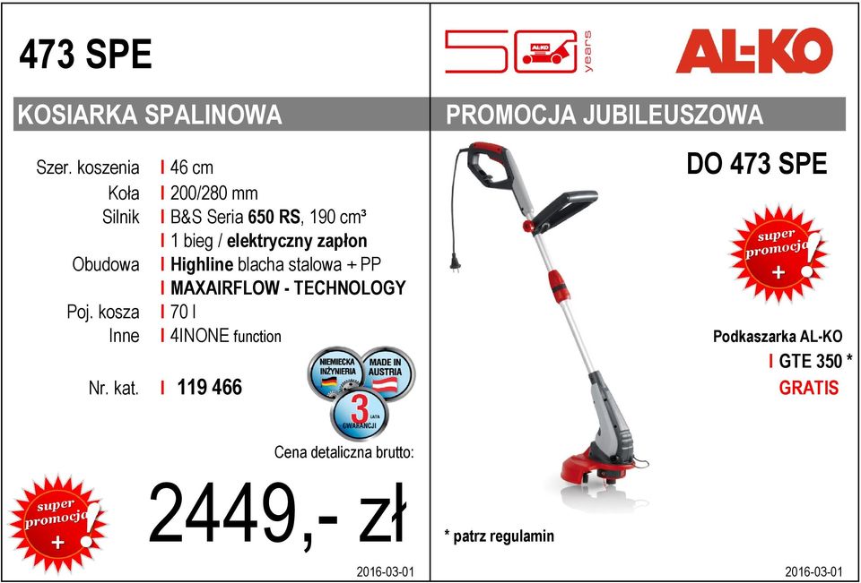 cm³ I 1 bieg / elektryczny zapłon Obudowa I Highline blacha stalowa + PP Poj.