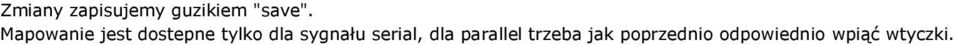 sygnału serial, dla parallel trzeba