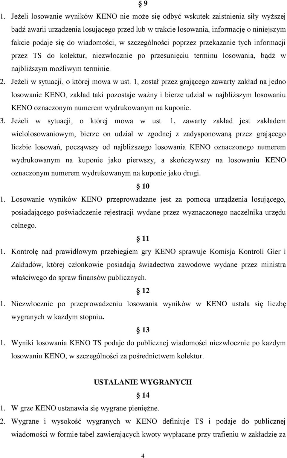 Jeżeli w sytuacji, o której mowa w ust.