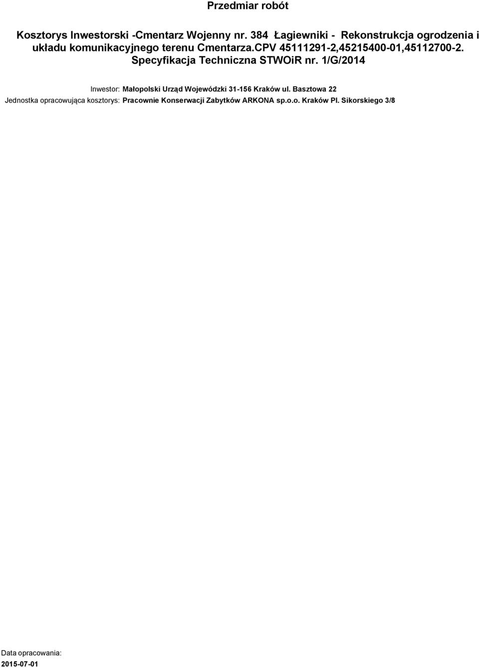 1/G/2014 Inwestor: Małopolski Urząd Wojewódzki 31-156 Kraków ul.